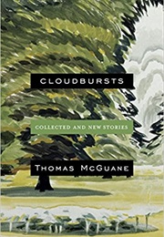 Cloudbursts (Thomas McGuane)