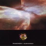 Phaenon - Submerged