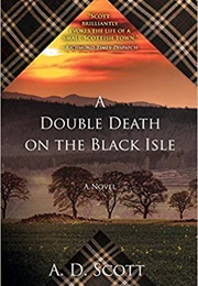 A Double Death on the Black Isle (A.D. Scott)