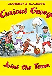 Curious George Joins the Team (Cynthia Platt)