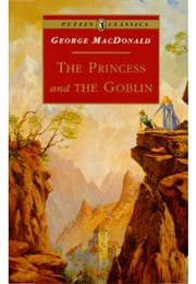 The Princess and the Goblin (George MacDonald)