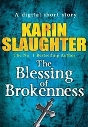 The Blessing of Bokenness (Karin Slaughter)