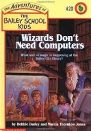 Wizards Dont Need Computers (Debbie Dadey)