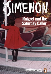 Maigret and the Saturday Caller (Georges Simenon)