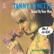 Stand by Your Man - Tammy Wynette