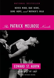 The Patrick Melrose Novels (Edward St. Aubyn)