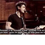 Bigger Than My Body - John Mayer