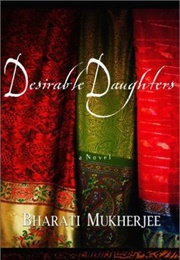 Desirable Daughters (Bharati Mukherjee)