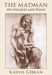 The Madman (Kahlil Gibran)