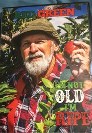 Red Green I&#39;m Not Old, I&#39;m Ripe (2016)