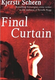 Final Curtain (Kjersti Scheen)