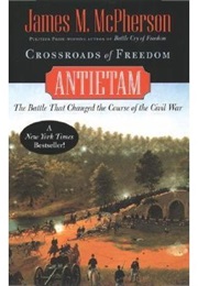 Crossroads of Freedom: Antietem (James McPherson)