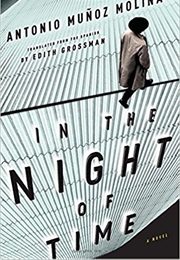 In the Night of Time (Antonio Munoz Molina)