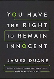 You Have the Right to Remain Innocent (James Duane)