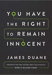 You Have the Right to Remain Innocent (James Duane)