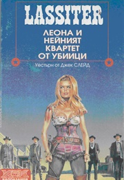 Leona and Her Quartet of Murderers (Jack Slade)