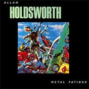 Allan Holdsworth- Metal Fatigue