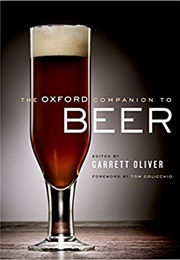 The Oxford Companion to Beer (Edited By: Garrett Oliver)