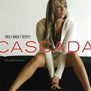 Cascada - Truly Madly Deeply