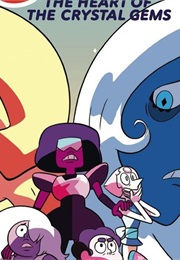 Steven Universe: The Heart of the Crystal Gems (2018)