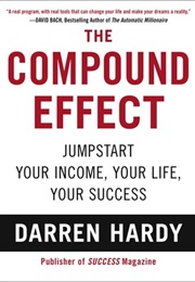 The Compound Effect (Darren Hardy)