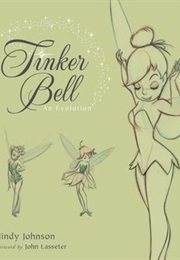 Tinker Bell: An Evolution (Melinda Johnson)