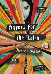 Prayers for the Stolen (Jennifer Clement)