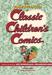 The TOON Treasury of Classic Children's Comics (Art Spiegelman)