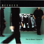 Bee Gees: This Is Where I Came In