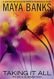 Taking It All (Maya Banks)