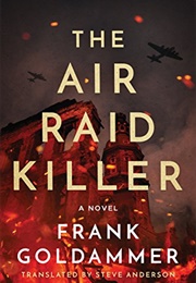 The Air Raid Killer (Frank Goldammer)