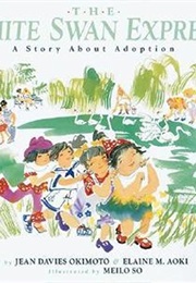 The White Swan Express (Jean Davis Okimoto and Elaine M. Acki)