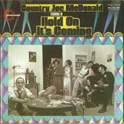 Country Joe Mcdonald - Hold on It's Coming