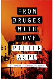 From Bruges With Love (Pieter Aspe)