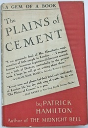 The Plains of Cement (Patrick Hamilton)