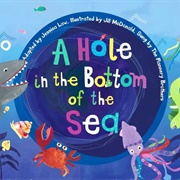 There's a Hole in the Bottom of the Sea