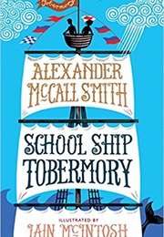 School Ship Tobermory (Alexander McCall Smith)