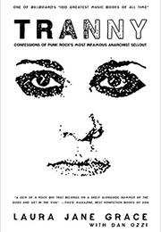 Tranny: Confessions of Punk Rock&#39;s Most Infamous Anarchist Sellout (Laura Jane Grace)