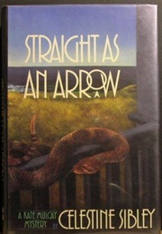 Straight as an Arrow (Celestine Sibley)