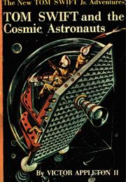 Tom Swift and the Cosmic Astronauts