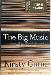 The Big Music (Kirsty Gunn)