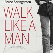 Bruce Springsteen - Walk Like a Man