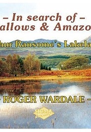 In Search of Swallows and Amazons (Roger Wardale)