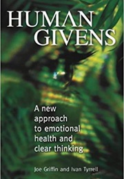Human Givens: A New Approach to Emotional Health (Joe Griffin & Ivan Tyrrell)
