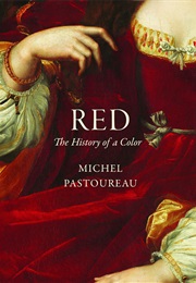Red: The History of a Color (Michel Pastoureau)