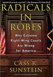 Radicals in Robes (Cass Sunstein)