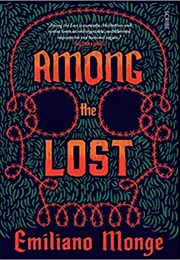 Among the Lost (Emiliano Monge)