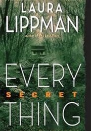 Every Secret Thing (Laura Lippman)