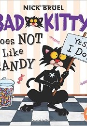 Bad Kitty Does Not Like Candy (Nick Bruel)