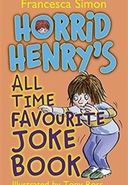 Horrid Henry's All Time Favourite Joke Book